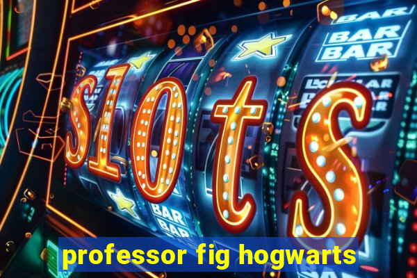 professor fig hogwarts